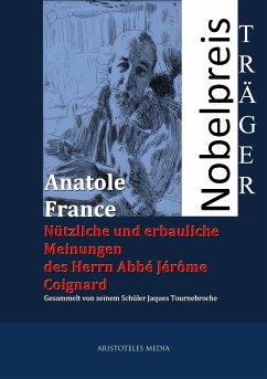 Nützliche und erbauliche Meinungen des Herrn Abbé Jérôme Coignard (eBook, ePUB) - France, Anatole