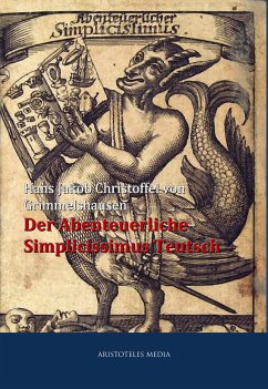 Der Abenteuerliche Simplicissimus Teutsch (eBook, ePUB) - Grimmelshausen, Hans Jakob Christoffel von