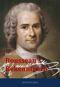 Rousseau's Bekenntnisse (eBook, ePUB) - Rousseau, Jean-Jacque