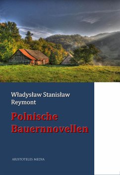 Polnische Bauernnovellen (eBook, ePUB) - Reymont, Wladyslaw Stanislaw