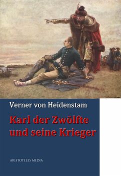 Karl der Zwölfte und seine Krieger (eBook, ePUB) - Heidenstam, Verner von