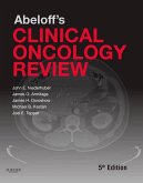 Abeloff's Clinical Oncology Review E-Book (eBook, ePUB) Abeloff's Clinical Oncology Review E-Book (eBook, ePUB)