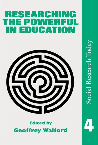 Researching The Powerful In Education (eBook, PDF) Researching The Powerful In Education (eBook, PDF)