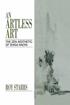 An Artless Art - The Zen Aesthetic of Shiga Naoya (eBook, PDF) - Starrs, Roy