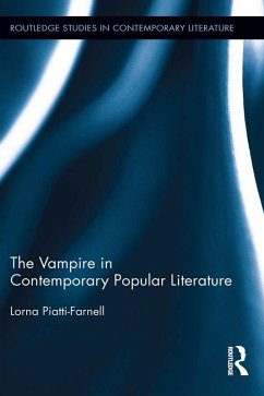 The Vampire in Contemporary Popular Literature (eBook, PDF) - Piatti-Farnell, Lorna