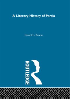 A Literary History of Persia (eBook, ePUB) - Browne, E. G.