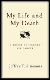 My Life and My Death (eBook, ePUB)