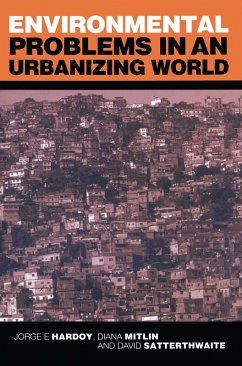 Environmental Problems in an Urbanizing World (eBook, PDF) - Hardoy, Jorge E.; Mitlin, Diana; Satterthwaite, David