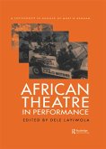 African Theatre in Performance (eBook, ePUB)