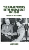 The Great Powers in the Middle East 1941-1947 (eBook, ePUB)