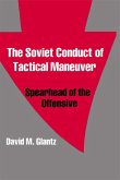 The Soviet Conduct of Tactical Maneuver (eBook, ePUB)