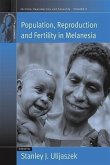 Population, Reproduction and Fertility in Melanesia (eBook, PDF)