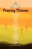 Praying Thieves and the God Who Loves Them No Matter What (eBook, ePUB)