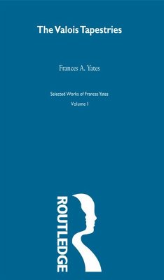 Valois Tapestries (eBook, ePUB) - Yates, F A