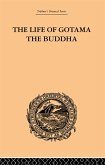 The Life of Gotama the Buddha (eBook, PDF)