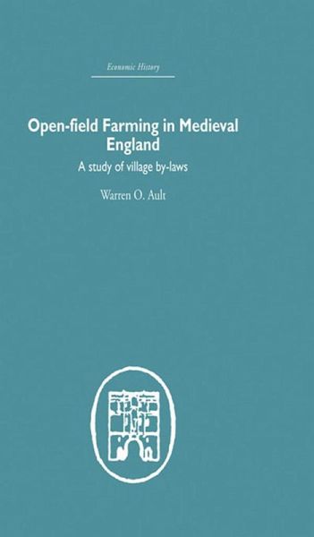 Open-Field Farming in Medieval Europe (eBook, PDF) Open-Field Farming in Medieval Europe (eBook, PDF)