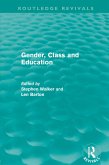 Gender, Class and Education (Routledge Revivals) (eBook, PDF) Gender, Class and Education (Routledge Revivals) (eBook, PDF)