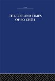 The Life and Times of Po Chü-i (eBook, PDF)