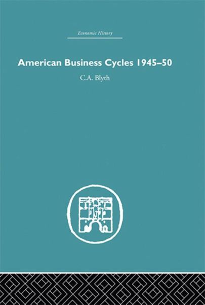 American Business Cycles 1945-50 (eBook, ePUB) American Business Cycles 1945-50 (eBook, ePUB)
