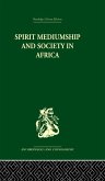 Spirit Mediumship and Society in Africa (eBook, ePUB)