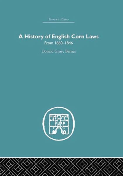 History of English Corn Laws, A (eBook, ePUB)