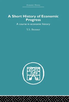 Short History of Economic Progress (eBook, PDF) - Brenner, Y. S.