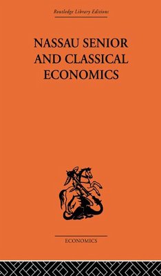 Nassau Senior and Classical Economics (eBook, ePUB) - Bowley, Marian