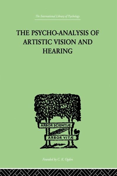The Psycho-Analysis Of Artistic Vision And Hearing (eBook, PDF)