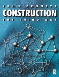 Construction the Third Way (eBook, ePUB) - Bennett, John