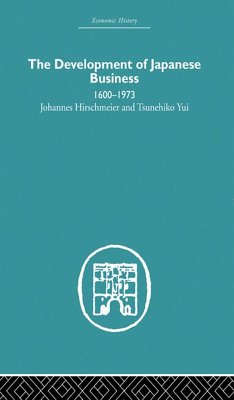 The Development of Japanese Business (eBook, PDF) - Hirschmeier, Johannes; Yui, Tusenehiko
