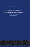 Confucian China and its Modern Fate (eBook, PDF)