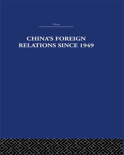 China's Foreign Relations since 1949 (eBook, ePUB) Cover China's Foreign Relations since 1949 (eBook, ePUB)