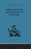 Three Essays on the Painting of our Time (eBook, ePUB)