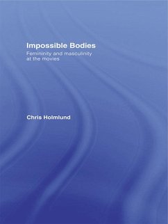 Impossible Bodies (eBook, ePUB) - Holmlund, Christine