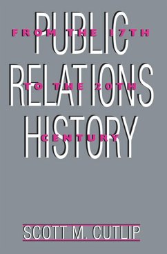 Public Relations History (eBook, PDF) - Cutlip, Scott M.