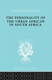 The Personality of the Urban African in South Africa (eBook, PDF)