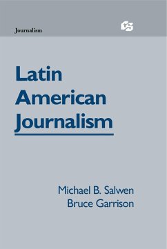 Latin American Journalism (eBook, PDF) - Salwen, Michael B.; Garrison, Bruce