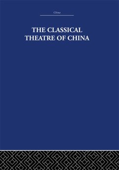 The Classical Theatre of China (eBook, PDF) Cover The Classical Theatre of China (eBook, PDF)