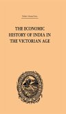 The Economic History of India in the Victorian Age (eBook, ePUB)