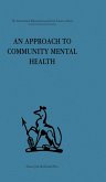 An Approach to Community Mental Health (eBook, ePUB)