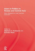 Islam in Politics in Russia and Central Asia (eBook, PDF)