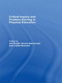 Critical Inquiry and Problem Solving in Physical Education (eBook, PDF)