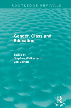 Gender, Class and Education (Routledge Revivals) (eBook, ePUB) - Walker, Stephen; Barton, Len