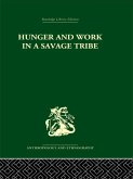 Hunger and Work in a Savage Tribe (eBook, ePUB)