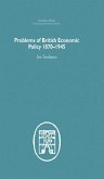 Problems of British Economic Policy, 1870-1945 (eBook, PDF) Problems of British Economic Policy, 1870-1945 (eBook, PDF)