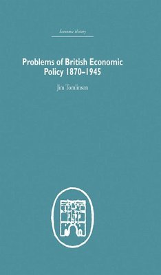 Cover Problems of British Economic Policy, 1870-1945 (eBook, PDF)