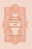 Liberals, International Relations and Appeasement (eBook, PDF)
