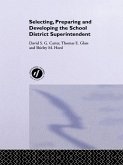 Selecting, Preparing And Developing The School District Superintendent (eBook, PDF)