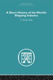A Short History of the World's Shipping Industry (eBook, ePUB)
