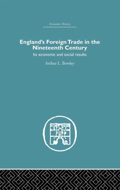 England's Foreign Trade in the Nineteenth Century (eBook, ePUB) - Bowley, A. L.